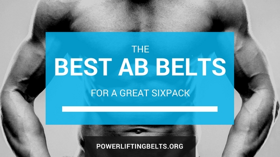 best ab belts for a great sixpack