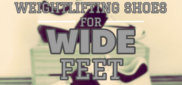 weightlifting shoes for wide feet