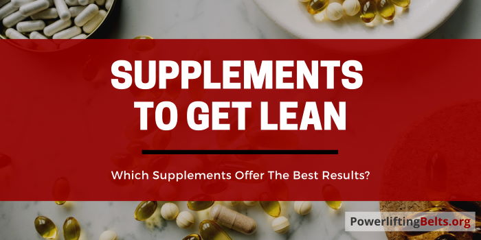 Supplements To Get Lean