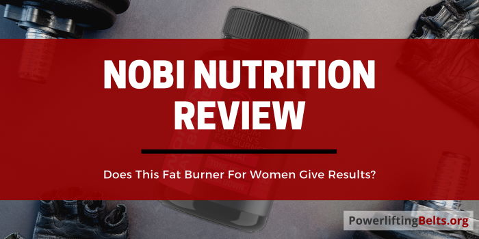 Nobi Nutrition Fat Burner Review