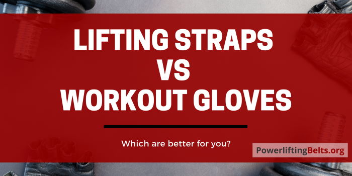 weightlifting straps vs gym gloves