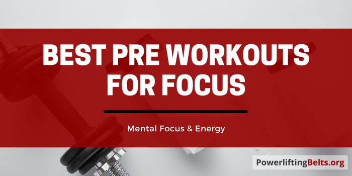 top pre workout supplements for mental focus