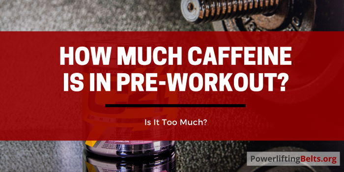 How much caffeine should be in pre-workout?