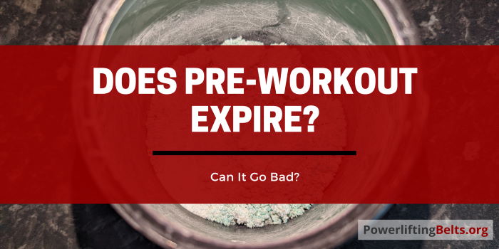 Does Pre-Workout Go Bad?
