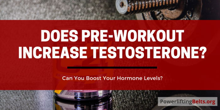 Does pre-workout boost testosterone
